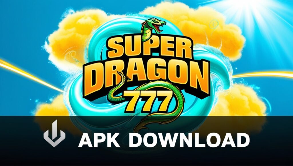 super dragon 777 apk download